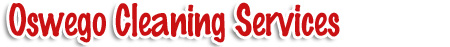 Residential Cleaning Oswego, IL